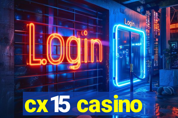 cx15 casino